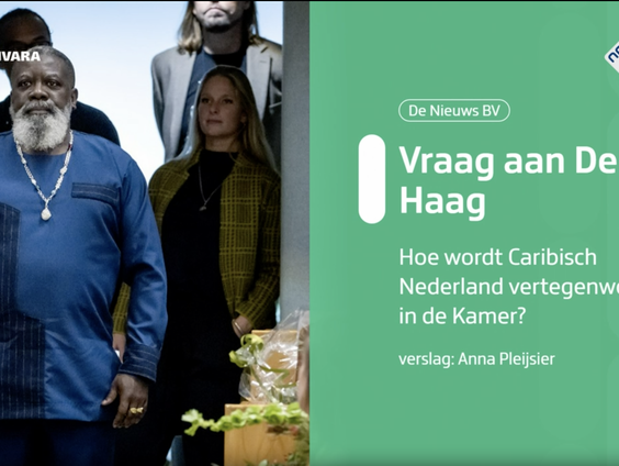 De vraag aan Den Haag: Hoe is Caribisch Nederland vertegenwoordigd in de Tweede Kamer?
