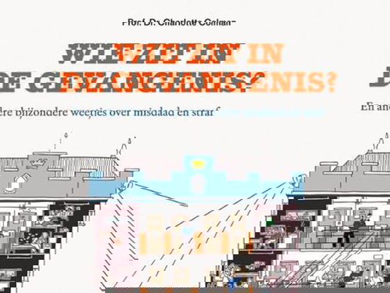 Criminologie voor kids: de gevangenis uitgelegd in een kinderboek