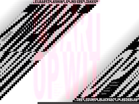 Boek zwart op wit: 'blackface is áltijd problematisch'