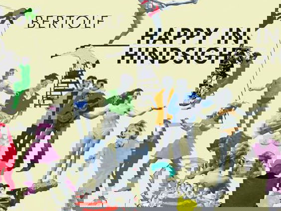 Annemiekes A-Plaat: Bertolf - Happy In Hindsight