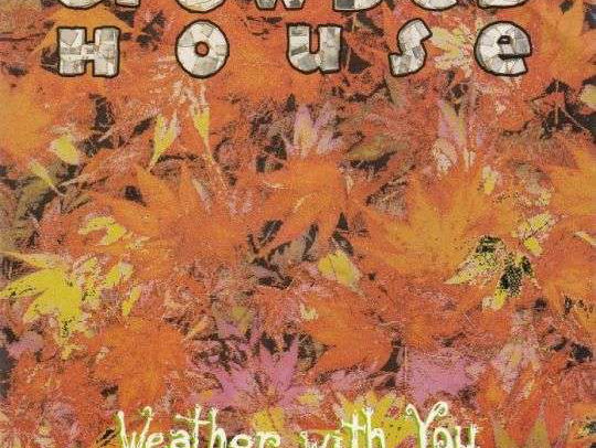 Het verhaal achter... Weather With You van Crowded House