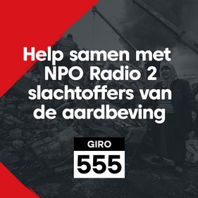 Help samen met NPO Radio 2 slachtoffers van de aardbeving