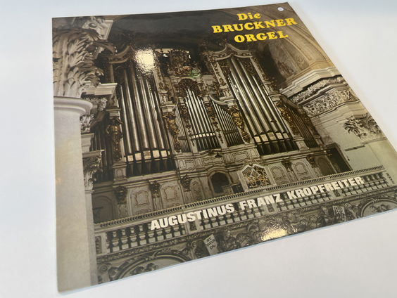 Plaatwerk #45: Het orgel van Anton Bruckner