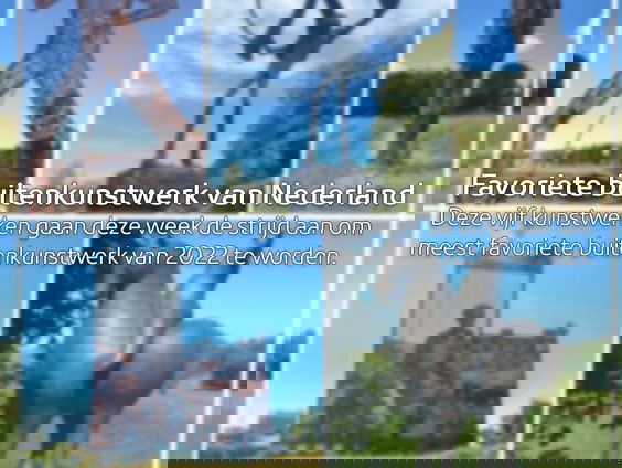 Welk werk is het Favoriete Buitenkunstwerk van Nederland 2022