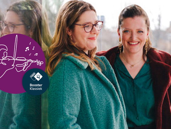 Booster Klassiek op NPO Radio 4: Heleen Vegter en Eva Kroon