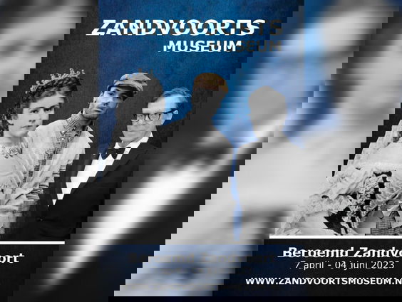 Beroemde personen uit Zandvoort geëerd in tentoonstelling!