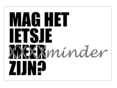 Minder is meer