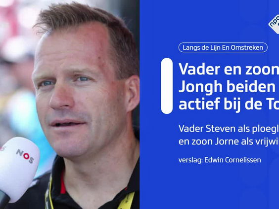 Familie De Jongh domineert de Tour: vader in Frankrijk als ploegleider, zoon als vrijwilliger