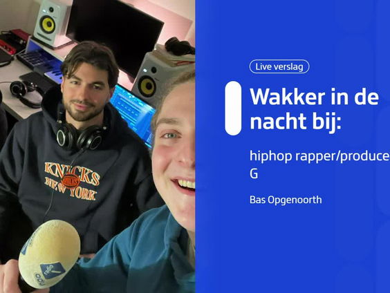 Wakker In De Nacht bij rapper en producer Bobby G
