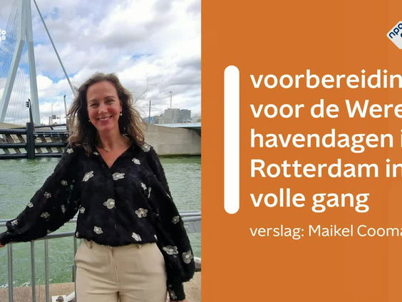 Rotterdam treft voorbereidingen voor Wereldhavendagen