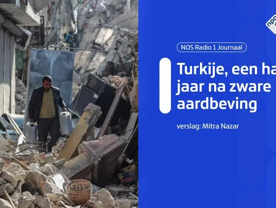 Een half jaar na de aardbeving in Turkije en Syrië, terug naar Hatay